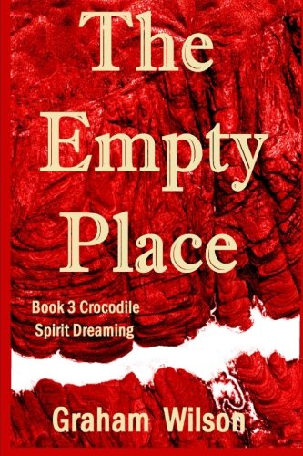The Empty Place (Crocodile Spirit Dreaming, Band 3) Detective & CSI