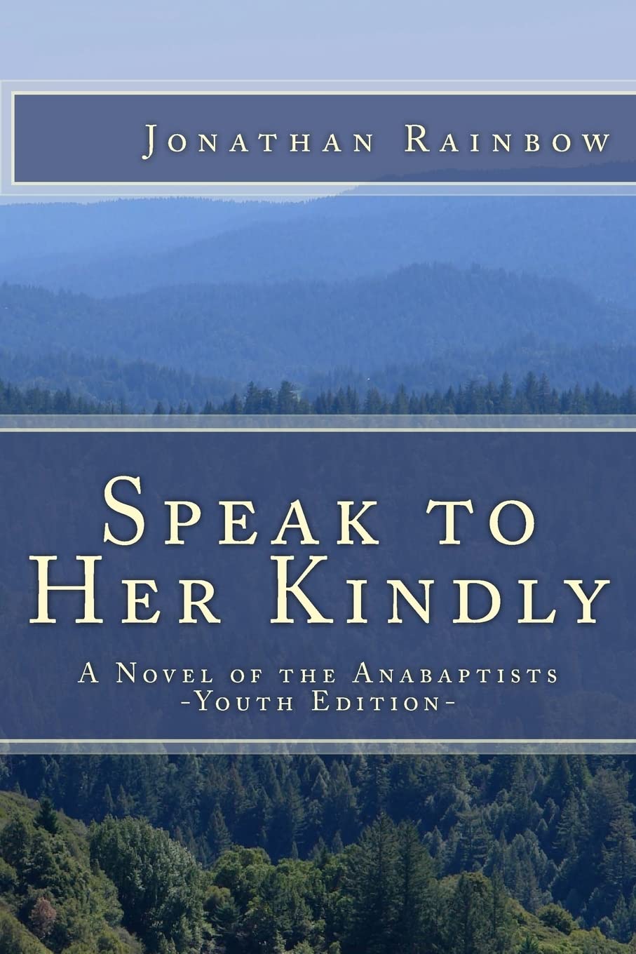 Speak to Her Kindly - Youth Edition: A Novel of the Anabaptists Religion & Esotericism