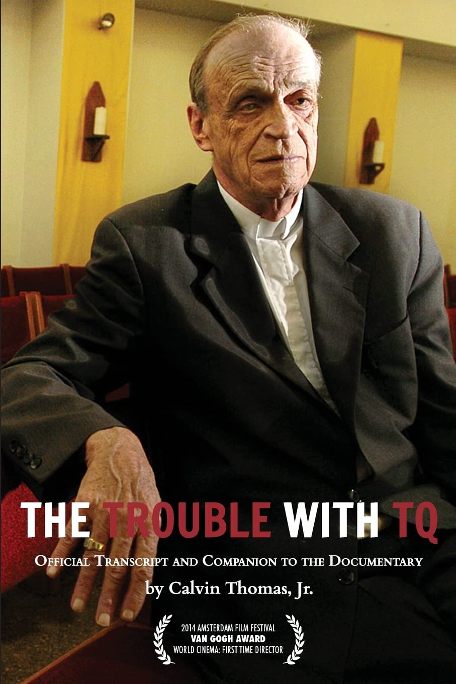 The Trouble with TQ: Official Transcript from the Documentary "The Trouble with TQ" Religion & Esotericism