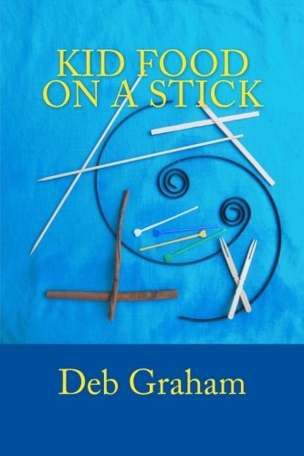 Kid Food On A Stick (Cooking in New Ways) Tiptoi & Games
