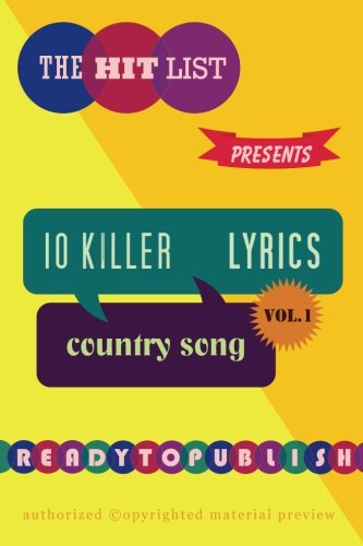 10 Killer Country Song Lyrics: Vol. 1 Arts & Music