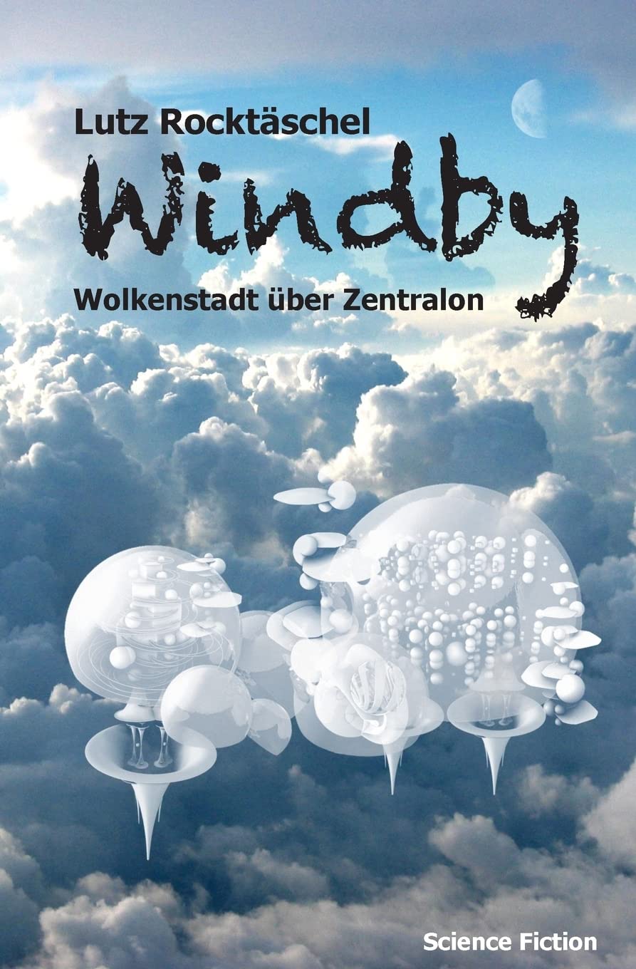 Windby: Wolkenstadt über Zentralon Dystopia & Post-Apocalypse