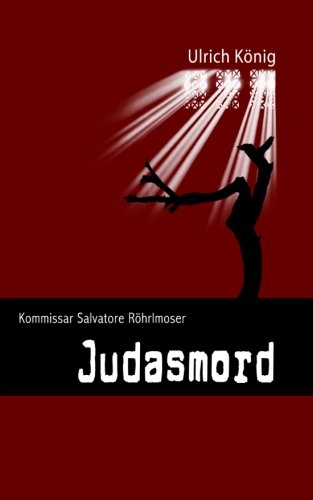 Salvatore Röhrlmoser (Judasmord, Band 1) Action & Adventure