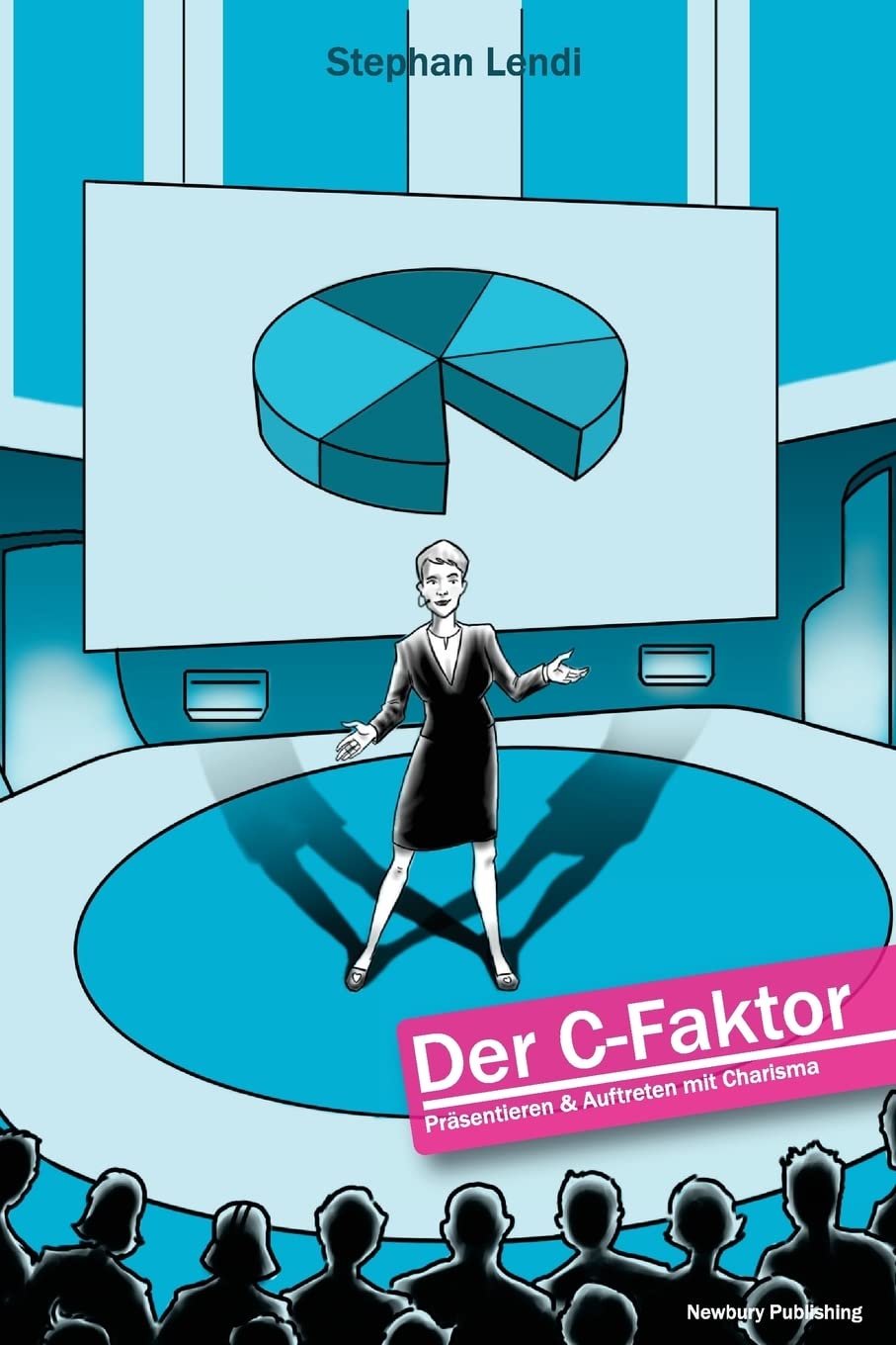 Der C-Faktor: Präsentieren und Auftreten mit Charisma book