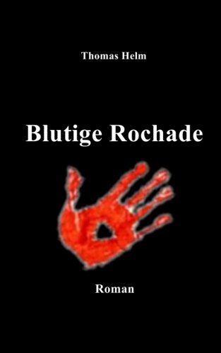 Blutige Rochade: Band 2 der Trilogie »Operation Blaue Flamme« Suspense & Thrillers