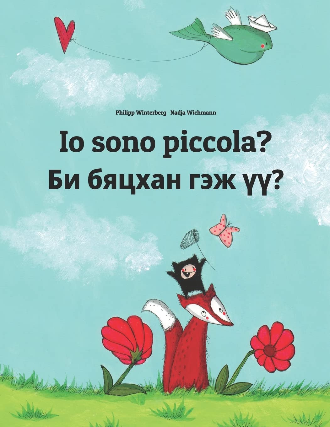 Io sono piccola? Би бяцхан гэж үү?: Libro illustrato per bambini: italiano-mongolo (Edizione bilingue) book