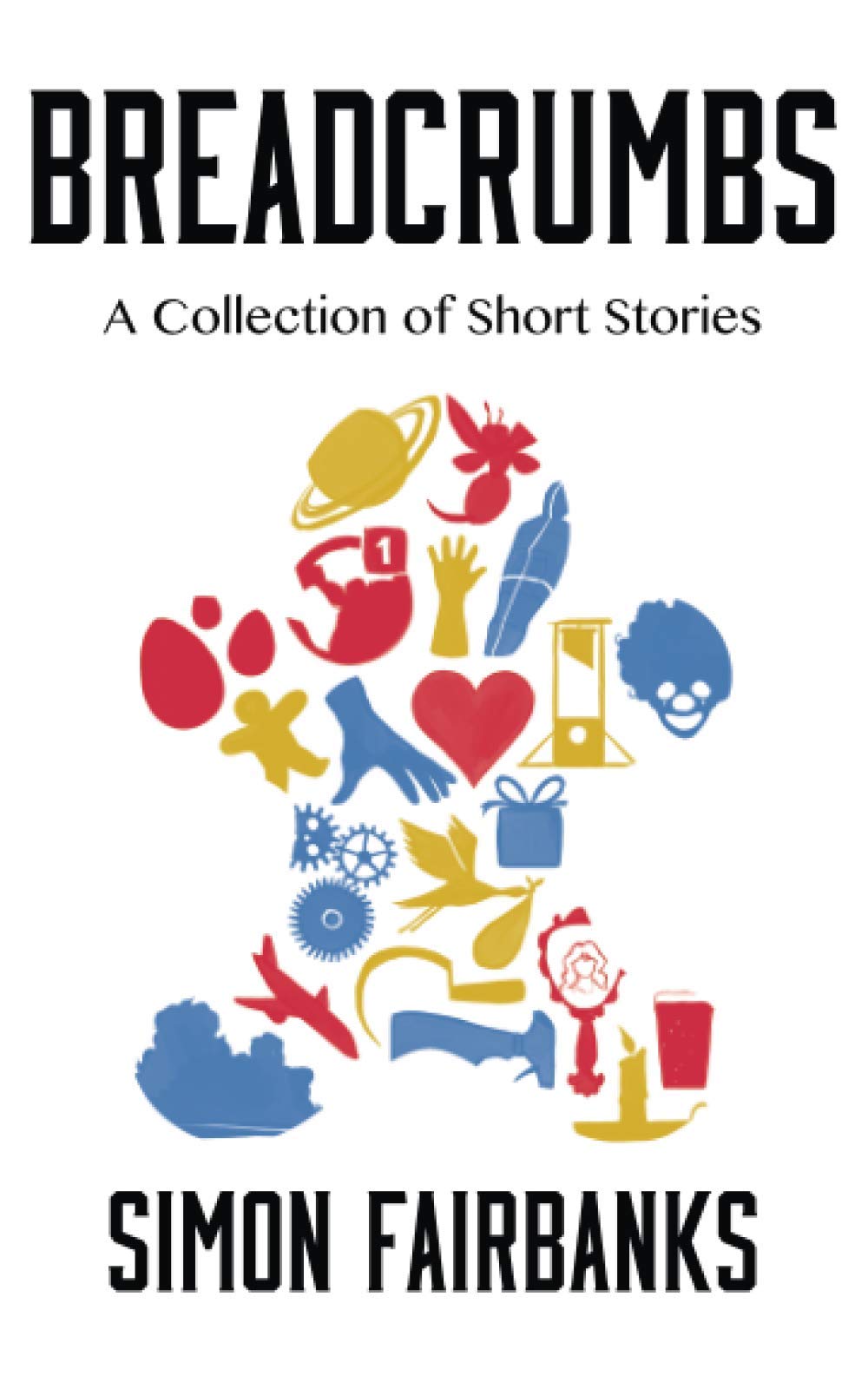 Breadcrumbs (Simon's Short Stories, Band 1) Essays & Short Stories