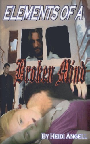 Product Image: Elements of a Broken Mind (Clear Angel Chronicles, Band 1)