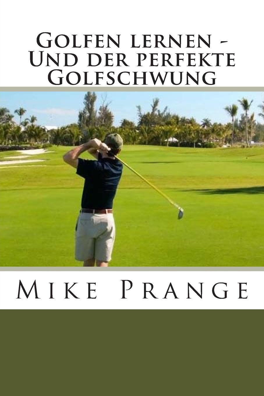 Golfen lernen - Und der perfekte Golfschwung Health, Nutrition & Fitness