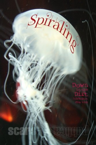 Spiraling: Down in the Dirt magazine v124 (the July/August 2014 issue) Contemporary literature