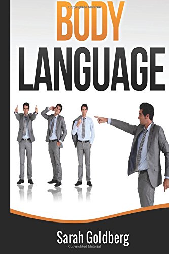Body Language: Read Body Language and Learn Human Lie Detection Using Everyday Scenarios Business, Finance & Career