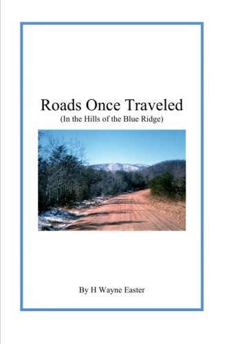 Roads Once Traveled: In the Foothills of the Blue Ridge Memories