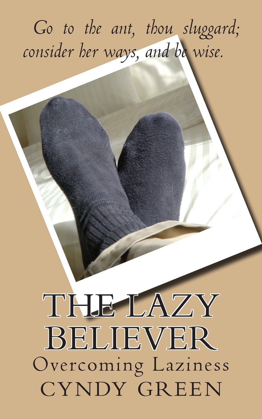 The Lazy Believer: Overcoming Laziness Self-help