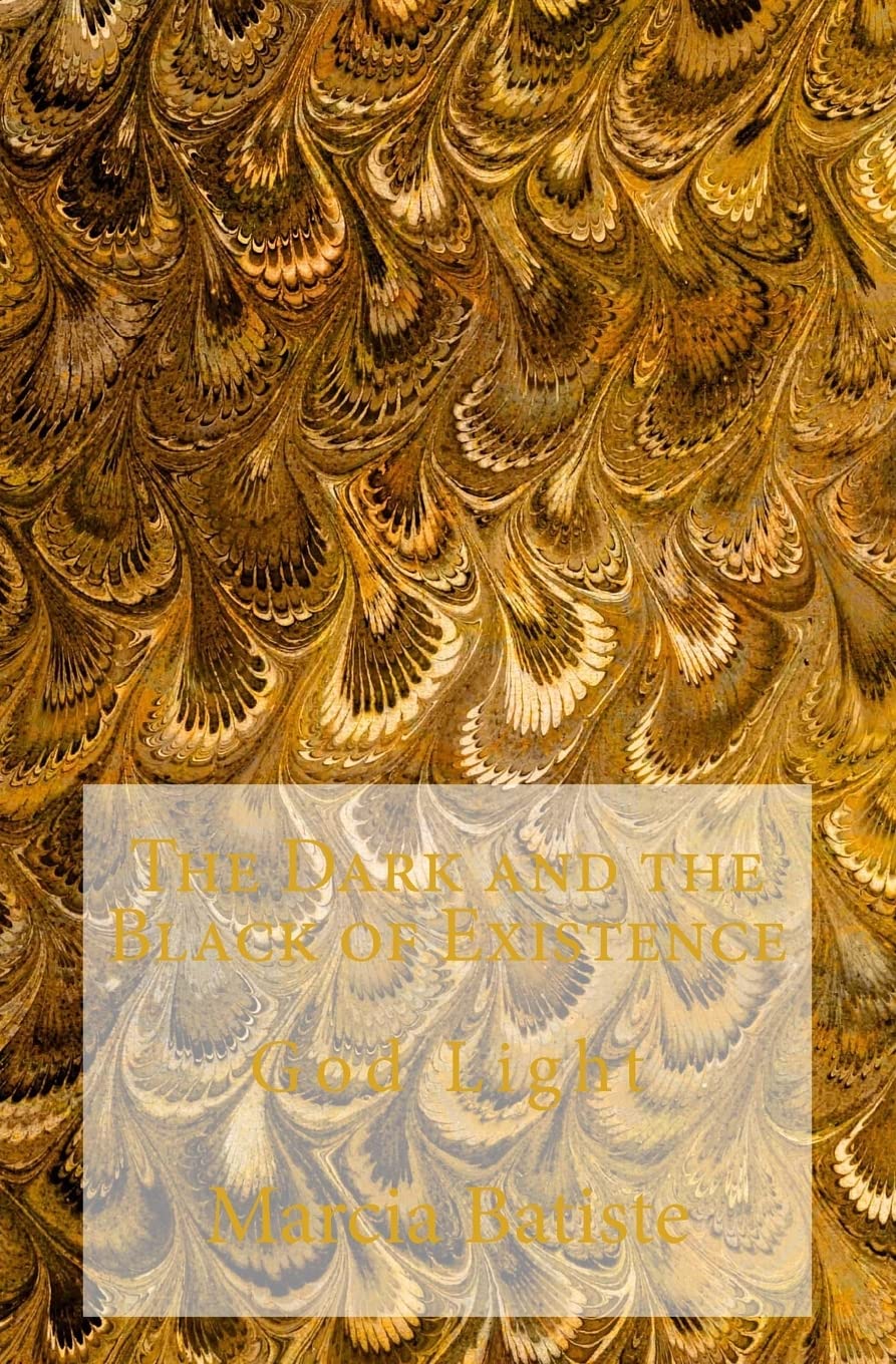 The Dark and the Black of Existence: God Light Religion & Esotericism