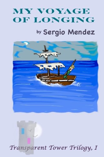 My Voyage of Longing (Transparent Tower Trilogy, Band 1) Poetry