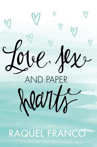 Love, Sex and Paper Hearts Poetry