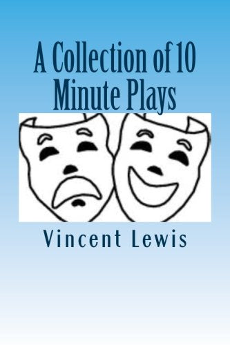 A Collection of 10 Minute Plays Film, Art & Culture
