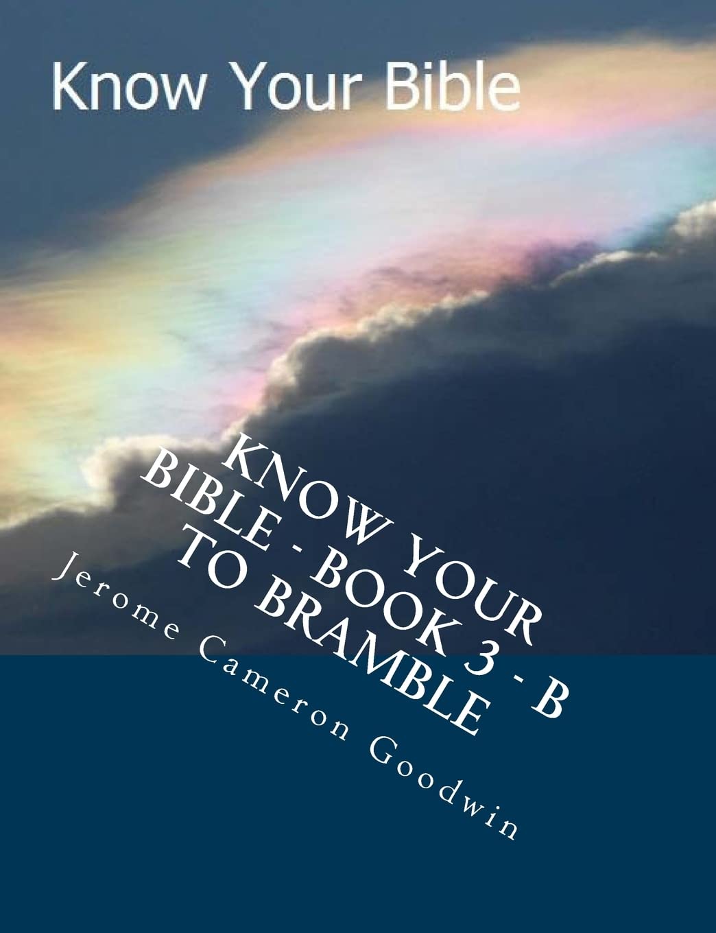 Know Your Bible - Book 3 - B To Bramble: Know Your Bible Series Religion & Esotericism