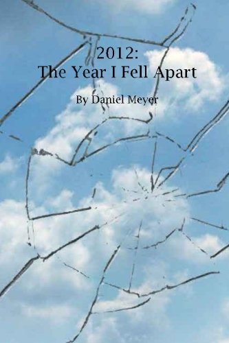 Product Image: 2012: The Year I Fell Apart