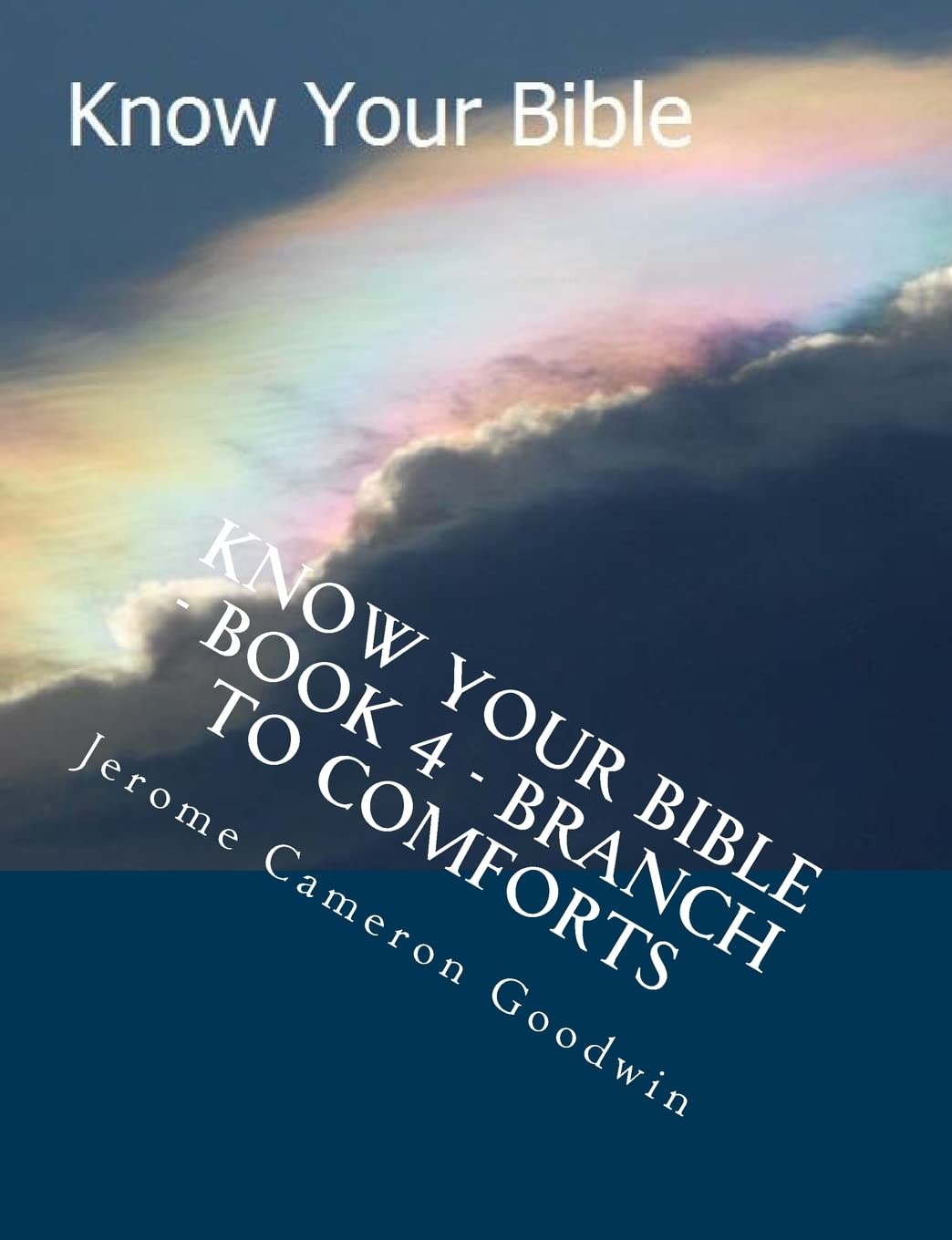 Know Your Bible - Book 4 - Branch To Comforts: Know Your Bible Series Religion & Esotericism