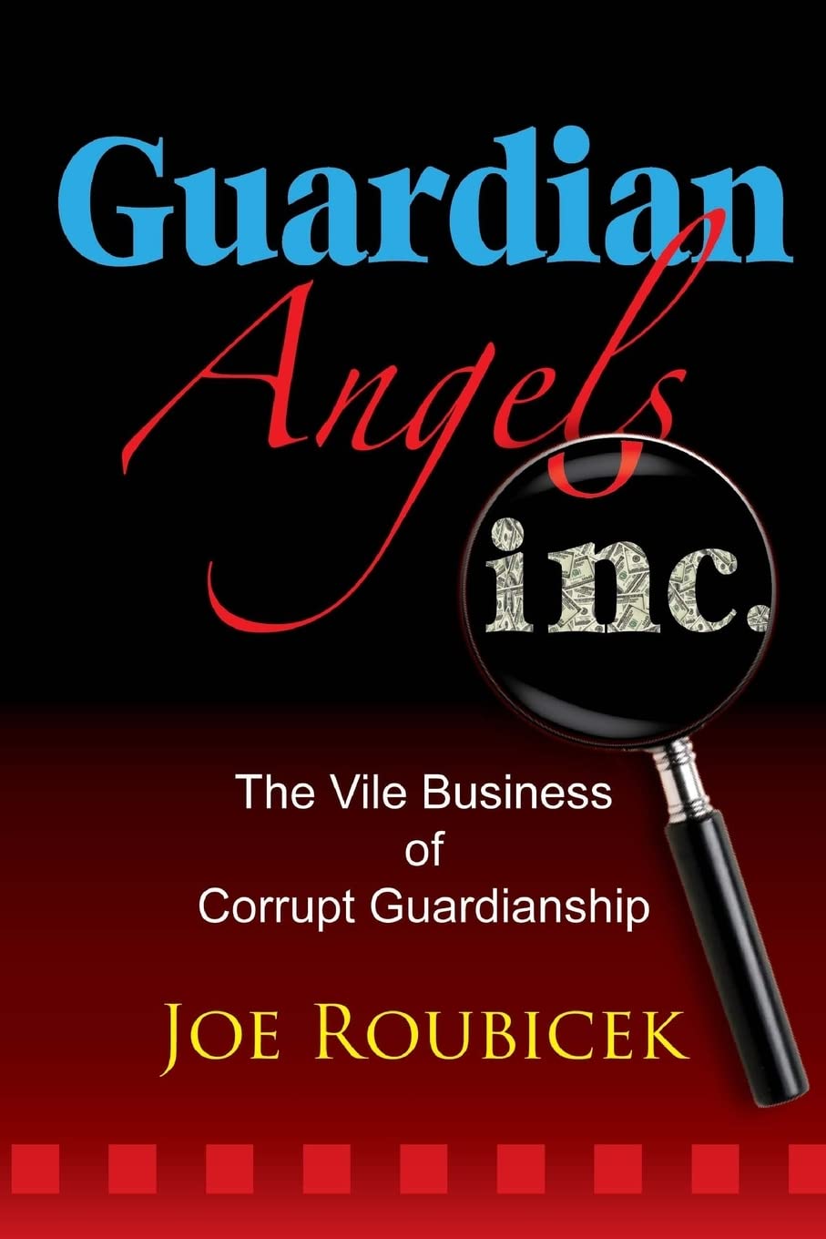 Guardian Angels Inc: The Vile Business of Corrupt Guardianship Politics & Society