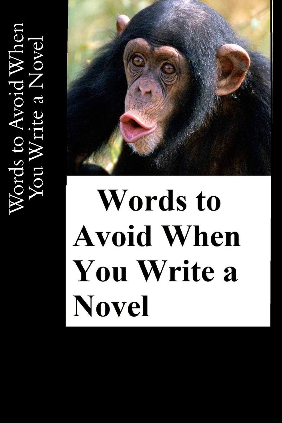 Words to Avoid When You Write a Novel Learning & Reference