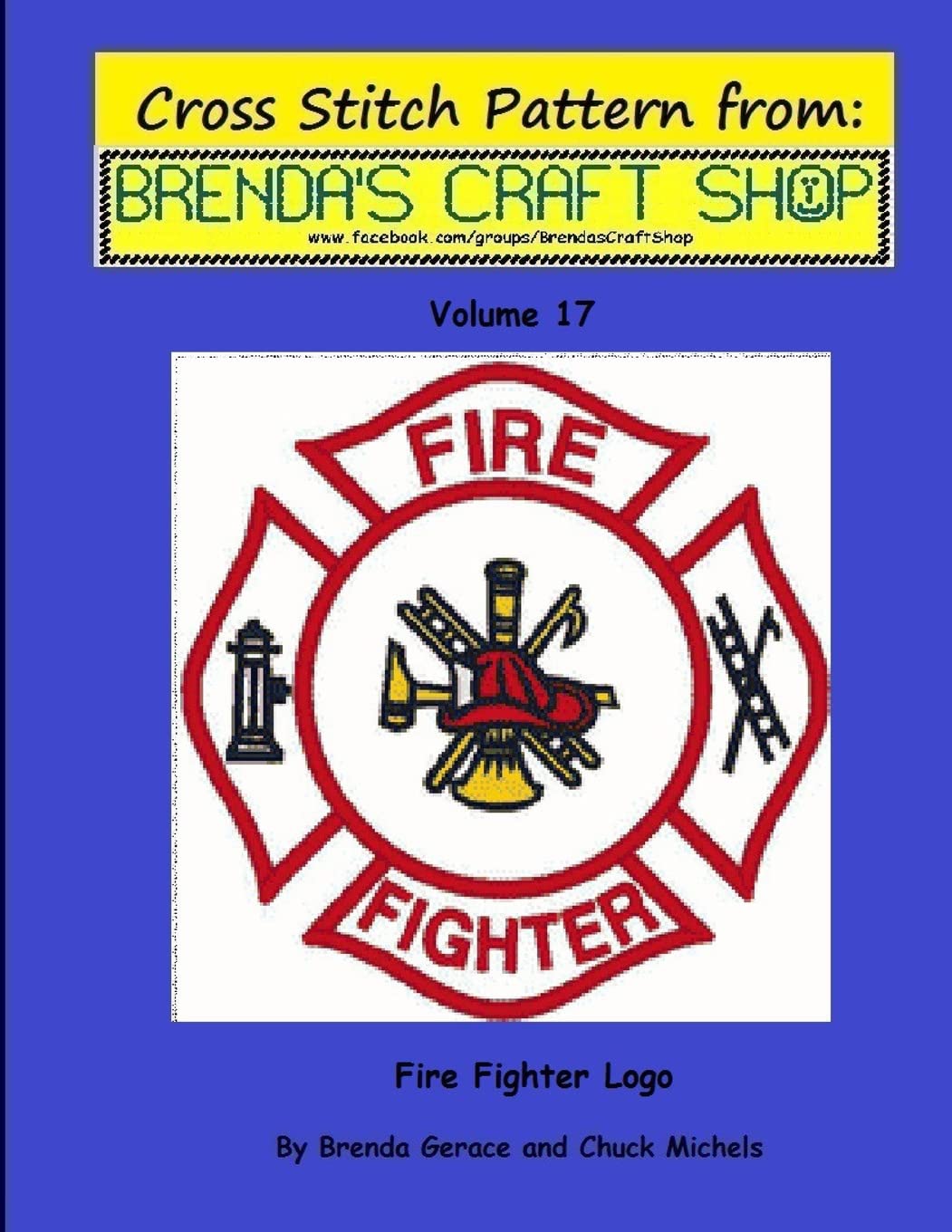 Fire Fighter Logo - Cross Stitch Pattern from Brenda's Craft Shop - Volume 17: Cross Stitch Pattern from Brenda's Craft Shop Hobbies & Crafts