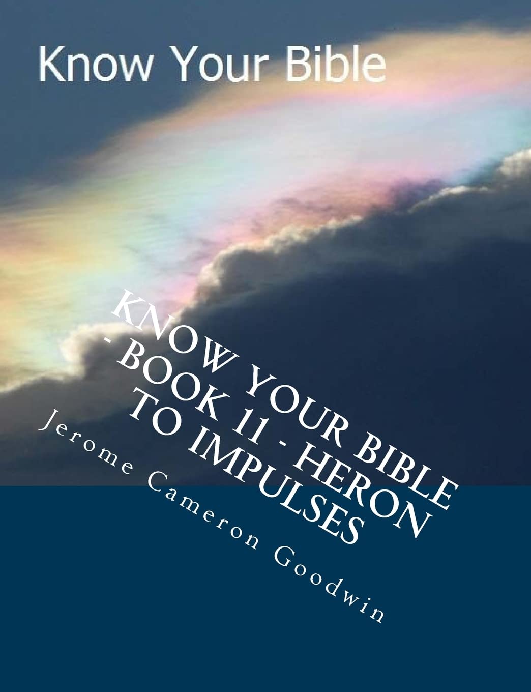 Know Your Bible - Book 11 - Heron To Impulses: Know Your Bible Religion & Esotericism