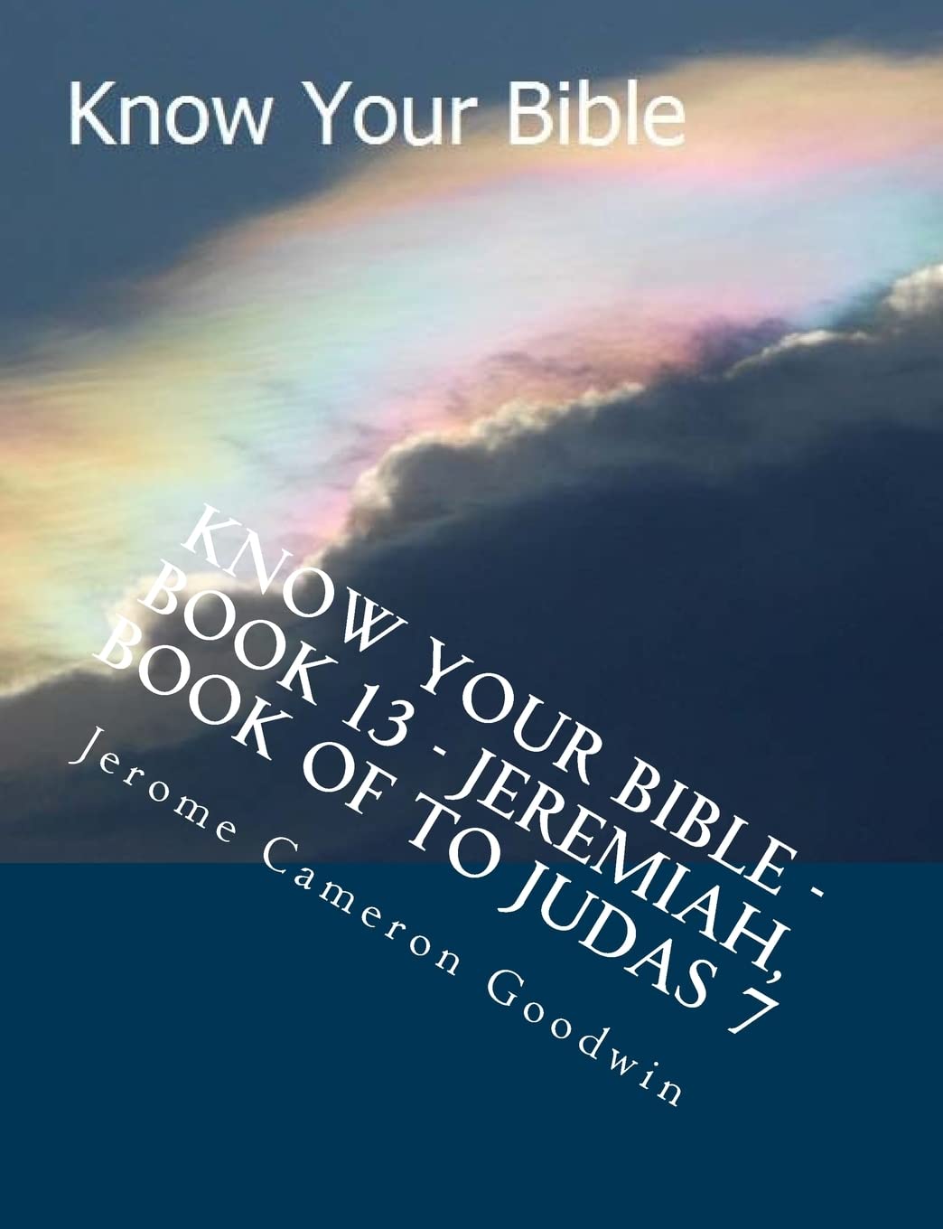 Know Your Bible - Book 13 - Jeremiah, Book Of To Judas 7: Know Your Bible Series Religion & Esotericism