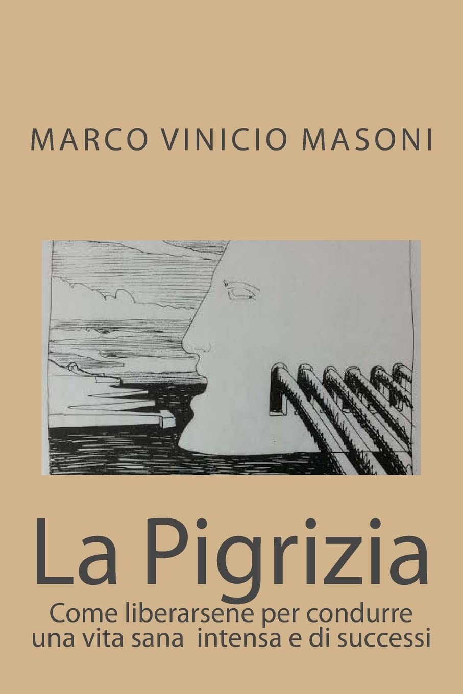 La Pigrizia: Come liberarsene per condurre una vita sana intensa e di successi book