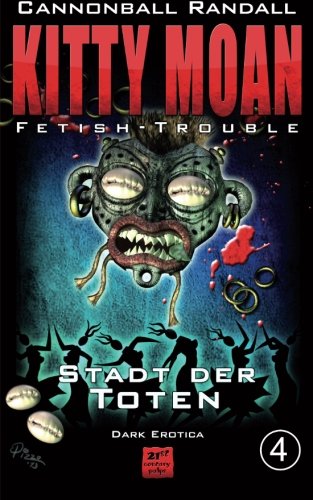 Fetish-Trouble 4: Stadt der Toten (Kitty Moan) Horror & Mystery