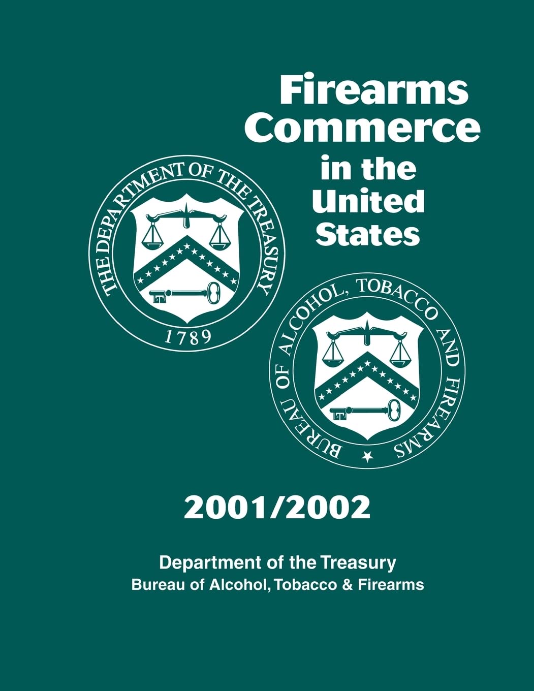 Firearms Commerce in the United States: 2001/2002 Business, Finance & Career