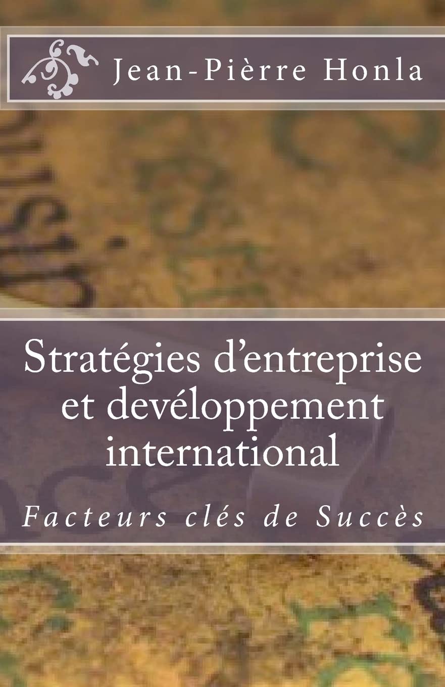 Stratégies d'Entreprise et Devéloppement International: Facteur Clés de Succès book
