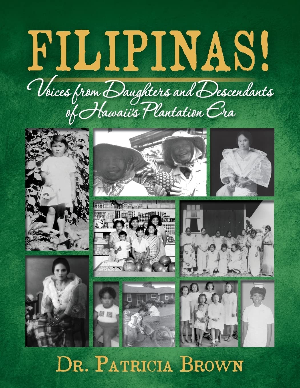 FILIPINAS! Voices from Daughters and Descendants of Hawaii's Plantation Era Politics & History
