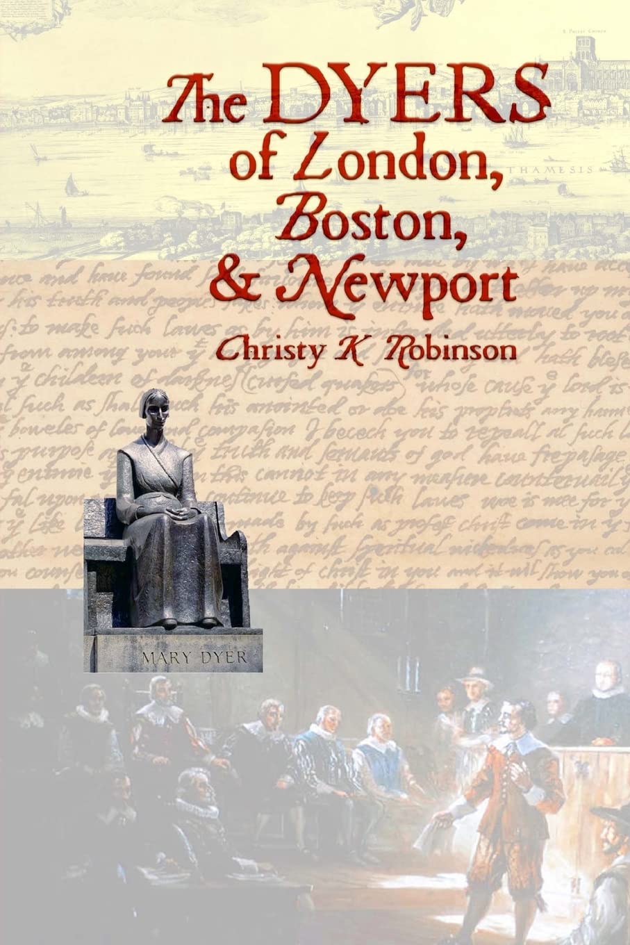 The DYERS of London, Boston, & Newport Politics & History