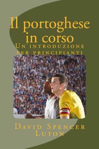Il portoghese in corso: Un'introduzione per principianti Foreign Languages ​​& Dictionaries