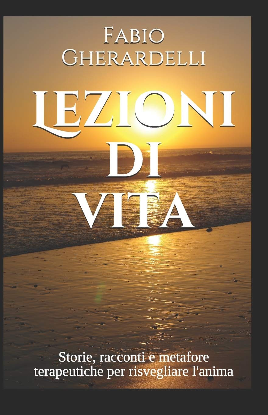 Lezioni di vita: Storie, racconti e metafore terapeutiche per risvegliare l'anima book