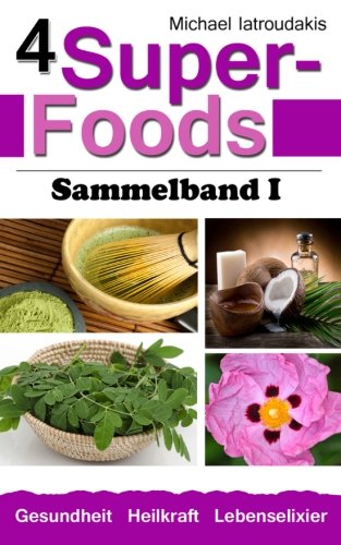 4 Super-Foods: Matcha-Tee, Kokosöl, Moringa-Baum, Zistrose Health, Nutrition & Fitness