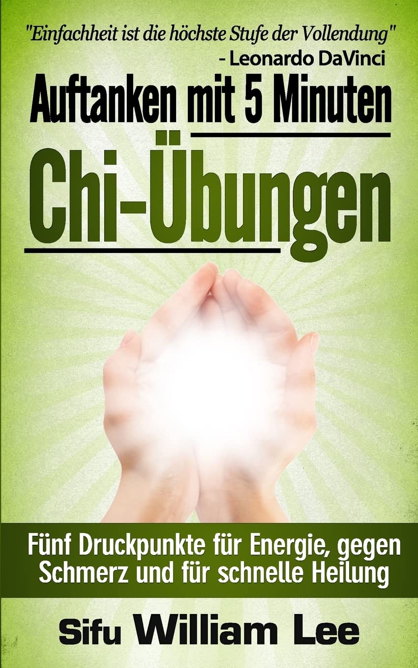 Auftanken mit 5 Minuten Chi-Ubungen Health, Nutrition & Fitness