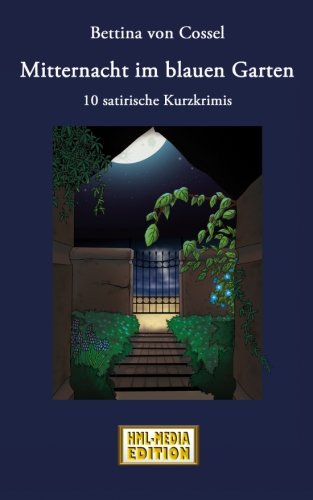 Mitternacht im blauen Garten (10 satirische Krimis) (HML-MEDIA-EDITION - die Krimiwelt, Band 4) Manga