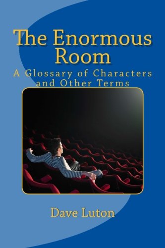 The Enormous Room: A Glossary of Characters and Other Terms Art & Literature