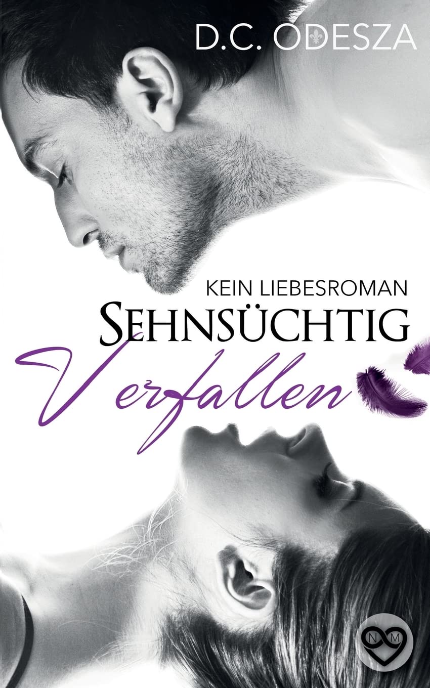 Sehnsüchtig Verfallen: Kein Liebesroman Drama
