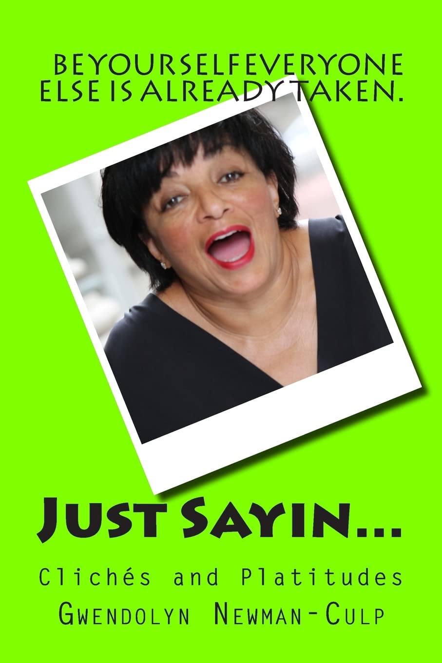 Just Sayin...: Clichés and Platitudes Books