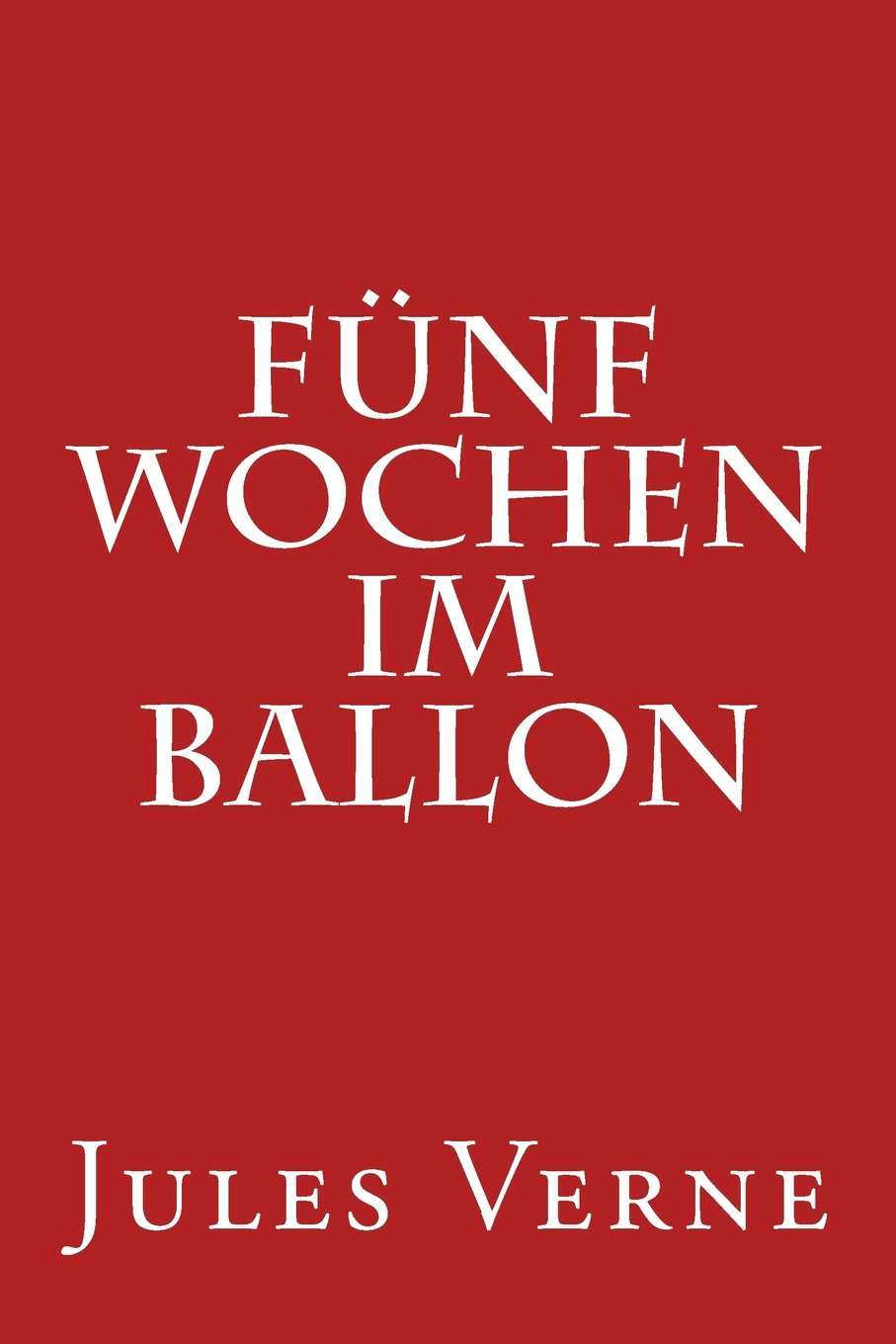 Fünf Wochen im Ballon Classics