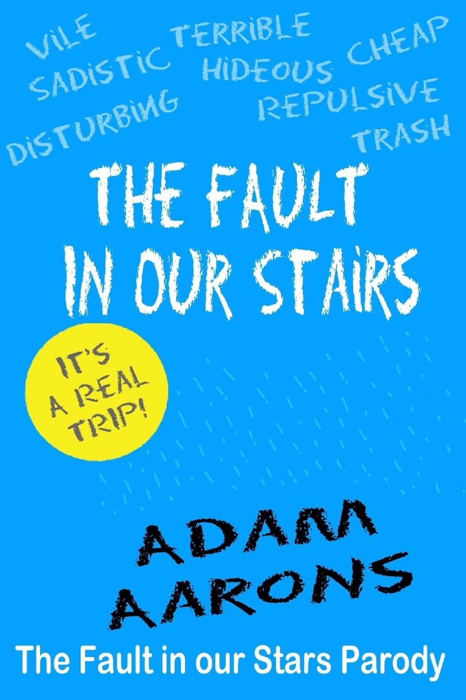 The Fault in Our Stairs: The Fault in Our Stars Parody Humour & Satire