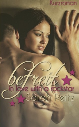Befreit - in love with a Rockstar (Sommerkurzroman) Drama
