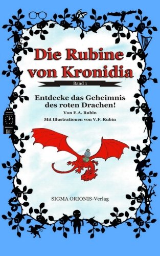 Die Rubine von Kronidia: Entdecke das Geheimnis des roten Drachen Fantasy & Sci-Fi