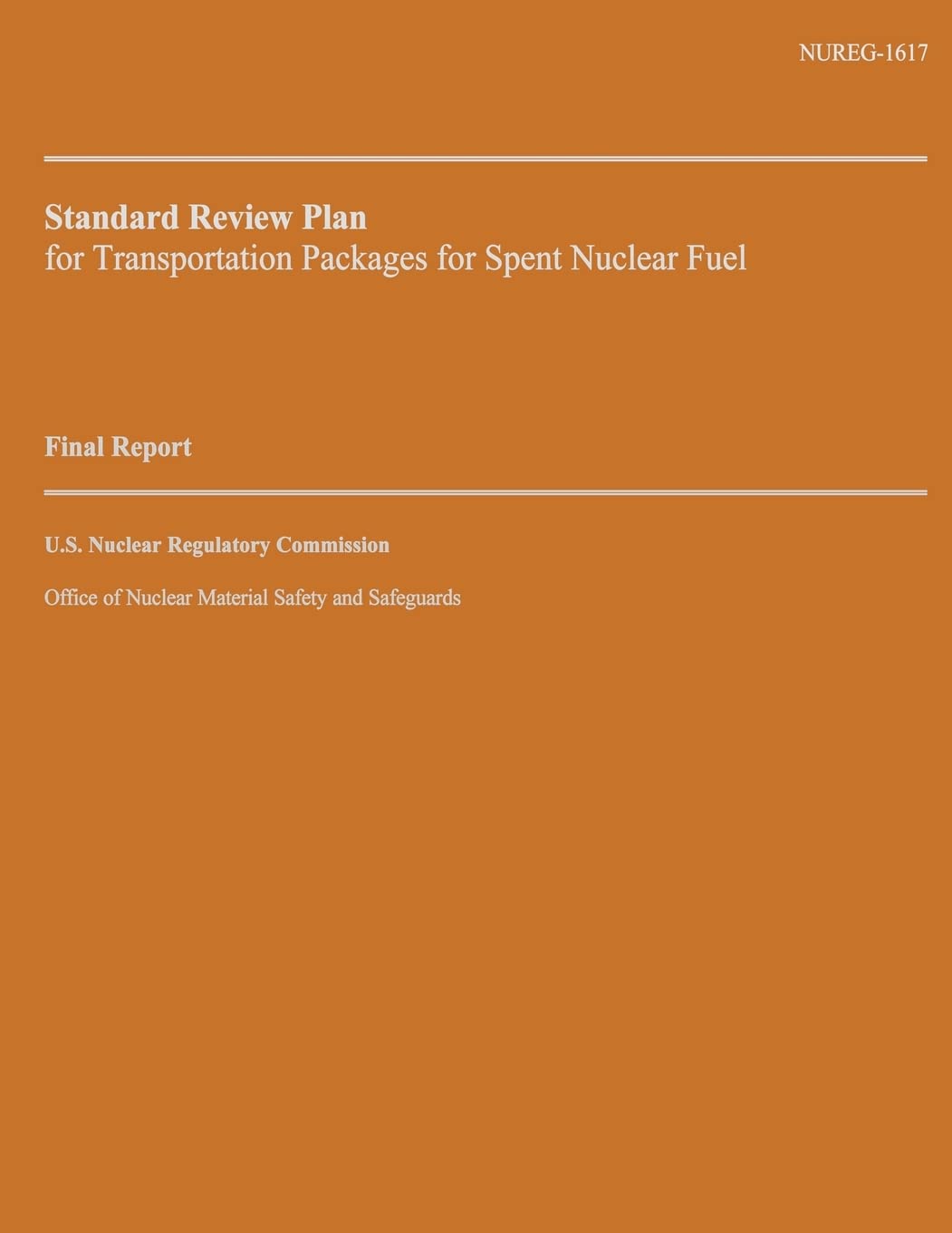 Standard Review Plan for Transportation Packages for Spent Nuclear Fuel: Final Report Business & Technology