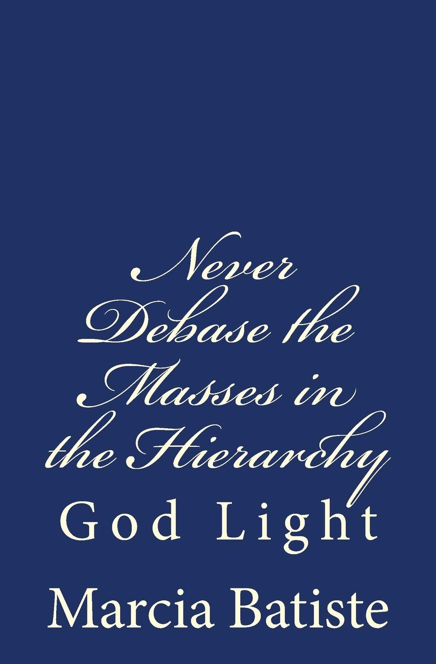 Never Debase the Masses in the Hierarchy: God Light Religion & Esotericism