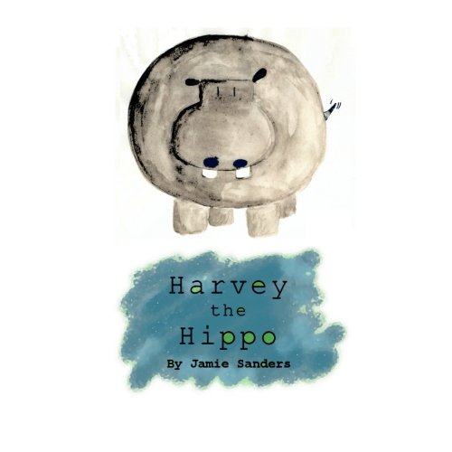 Harvey the Hippo Novels & Short Stories for children